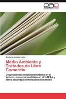 Medio Ambiente y Tratados de Libre Comercio 3844349812 Book Cover