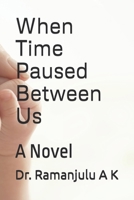 When Time Paused Between Us: A Novel B0FH5PPK14 Book Cover
