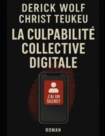 Culpabilité Collective digitale (French Edition) B0FNLLPLJZ Book Cover