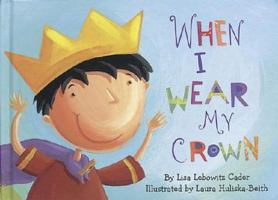 When I Wear My Crown 0811834840 Book Cover