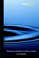 NoteBook: The Key To Winning Is To Focus On Goals, Not Obstacles: College Ruled 120 Pages Composition Journal Book For Writing, To do Lists,Scripting, Taking Notes, School Homework Or Office Tasks 1693234920 Book Cover