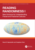 Reading Randomness I: New Horizons for Understanding Fractal and Fractional Calculus (Fractional Order Thinking in Exploring the Frontiers of STEM) 1041348142 Book Cover