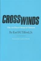 Crosswinds: The Air Force's Setup in Vietnam 0890965315 Book Cover