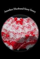 Another Husband Sissy Story 147769286X Book Cover