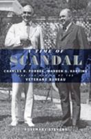 A Time of Scandal: Charles R. Forbes, Warren G. Harding, and the Making of the Veterans Bureau 1421421305 Book Cover