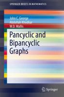 Pancyclic and Bipancyclic Graphs 3319319507 Book Cover