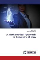 A Mathematical Approach to Geometry of DNA 365942238X Book Cover