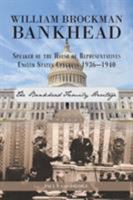 William Brockman Bankhead Speaker of the House of Representatives United States Congress 1936-1940 1634176960 Book Cover