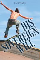 His Sovereign Will 1640792767 Book Cover