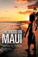 Childhood on Maui 1469172755 Book Cover