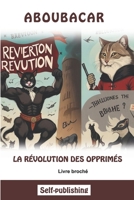 La Révolution des Opprimés B0CGWVB1JS Book Cover