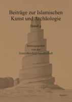 Beitrage Zur Islamischen Kunst Und Archaologie: Jahrbuch Der Ernst-Herzfeld-Gesellschaft E.V. Vol. 4 3895009636 Book Cover