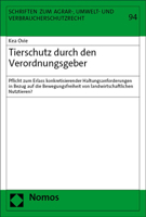 Tierschutz Durch Den Verordnungsgeber: Pflicht Zum Erlass Konkretisierender Haltungsanforderungen in Bezug Auf Die Bewegungsfreiheit Von Landwirtschaftlichen Nutztieren 3756007200 Book Cover