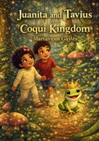 The Magical Mofongo Makers: A Delicious Adventure with Juanita and Tavius B0G81ZHSDJ Book Cover