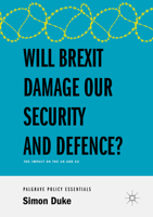 Will Brexit Damage our Security and Defence?: The Impact on the UK and EU 3319961063 Book Cover