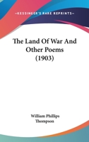 The Land Of War And Other Poems 1104495546 Book Cover