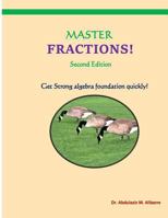 Master Fractions: Solve Quickly All Fraction Problems 1534780580 Book Cover