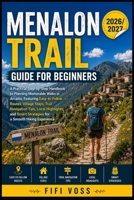 Menalon Trail Guide for Beginners: A Practical Step-by-Step Handbook to Planning Memorable Walks in Arcadia, Featuring Easy- to-Follow Routes, Village B0H95SC83P Book Cover
