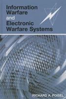 Information Warfare and Electronic Warfare Systems (Artech House Electronic Warfare Library) 1608077055 Book Cover