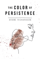 The Color of Persistence 1638148805 Book Cover