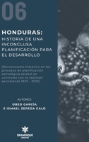 Honduras: Historia de una inconclusa planificación para el desarrollo (Spanish Edition) B0H8FBMWJ8 Book Cover