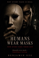 HUMANS WEAR MASKS B0GZGN5FKS Book Cover