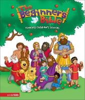 The Beginner's Bible: Timeless Children's Stories