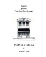 Death of a Veteran Tales from the Smoke House 1536963178 Book Cover