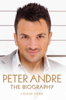 Peter Andre: The Biography 1782194436 Book Cover