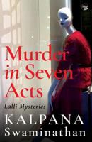 Murder in Seven Acts: Lalli Mysteries 9386582961 Book Cover