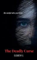 The Deadly Curse B0FF2TB8Y2 Book Cover