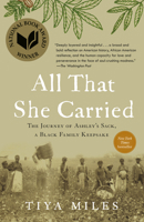 All That She Carried: The Journey of Ashley's Sack, a Black Family Keepsake 1984855018 Book Cover