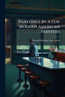 Paintings By A Few Modern American Painters 1246958538 Book Cover