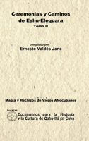 Ceremonias y Caminos de Eshu Eleguara. Tomo II 1435724127 Book Cover