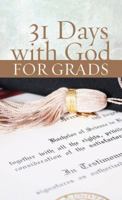 31 Days With God For Grads 1602600171 Book Cover