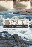 Honeysuckle: Tales of the Chattahoochee 1489722122 Book Cover