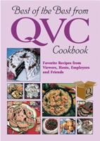 Best of the Best from Qvc Cookbook: Favorite Recipes from Viewers, Hosts, Employees, and Friends 1893062333 Book Cover