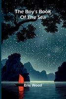 The Boy'S Book Of The Sea 9368392471 Book Cover