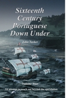 Sixteenth Century Portuguese Down Under -- Volume Two 1470938057 Book Cover