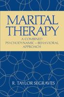 Marital Therapy: A Combined Psychodynamic-Behavioral Approach (Critical Issues in Psychiatry) 0306409364 Book Cover