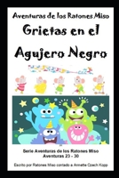 Grietas en el Agujero Negro: Aventuras de los Ratones Miso (Spanish Edition) B0DVC2YMTN Book Cover