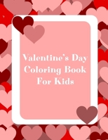 Valentine's Day Coloring Book For Kids B08TYTWJ1Y Book Cover