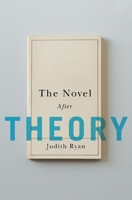 The Novel After Theory 0231157428 Book Cover