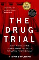 The Drug Trial: Nancy Olivieri and the Science Scandal That Rocked the Hospital for Sick Children 0679313672 Book Cover