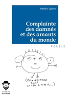 Complainte des damnés et des amants du monde (French Edition) 2342168284 Book Cover
