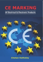Ce Marking -Of Electrical and Electronic Products: With Risk Assessment B088B6BDZK Book Cover