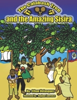 The Calabash Tree and the Amazing Sisira 1951667204 Book Cover