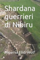 Shardana guerrieri di Nibiru B0BRLYC53K Book Cover