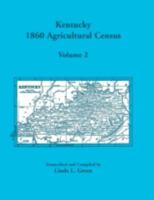 Kentucky 1860 Agricultural Census, Volume 2 1585498904 Book Cover