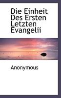 Die Einheit Des Ersten Letzten Evangelii 1168311454 Book Cover